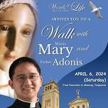 Walk with Mama Mary & Fr. Adonis