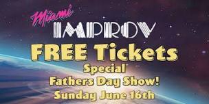 Miami Improv FREE Tickets FATHERS Day ,