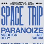 SPACE TRIP: PARANOIZE