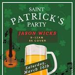 St. Pat's Party Featuring Jason Wicks!