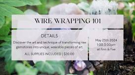 Wire Wrapping 101 - Third Date!!