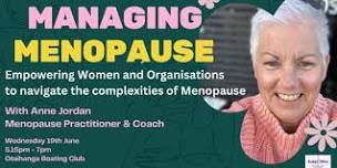 Managing Menopause  - Empowering Women and Organisations to navigate the complexities of Menopause