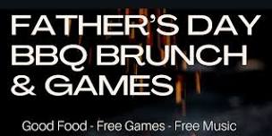 Father’s Day BBQ Brunch & Games