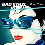 Bad Ethyl+Moon Tree @ Lava Room 5/25