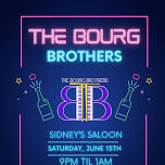 The Bourg Brothers at Sidney’s Saloon