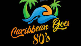 Caribbean Goes 80s