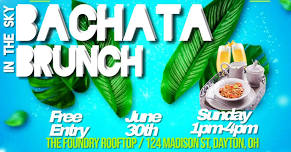 Bachata Brunch Dayton @ The Foundry Rooftop