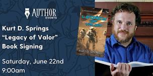 Kurt D. Springs   LEGACY OF VALOR  Book Signing ,