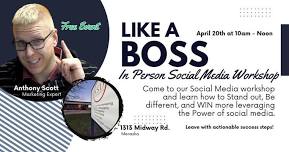 Like a Boss - Social Media Workshop (Free Event)