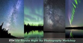 2024 Isle Royale NP IRKPA Night Sky Photography Workshop