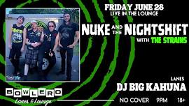 Nuke & The NightShift w/ The Strains + DJ Big Kahuna