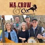 Ma Crow & Co at Metamora Opry Barn, 6:00pm