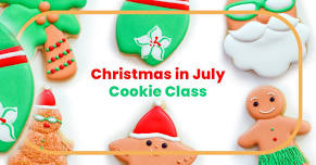 Christmas in July Cookie Class