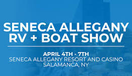 Seneca Allegany RV+ Boat Show | Salamanca, NY