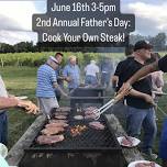 2nd Annual Father’s Day – Cook Your Own Steak!