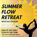 Summer Flow Retreat w/ Raj Shtrom