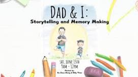 Dad & I: Storytelling and Memory Making