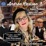 Andrea Carlson and the Love Police!