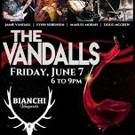 The Vandalls at Bianchi Vineyards