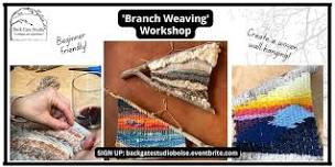 'Wine and Weave' BRANCH WEAVING Workshop, for adults of course