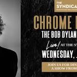 Chrome Horse: The Bob Dylan Tribute