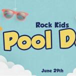 Rock Kids Pizza & Pool Party!