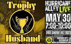 Trophy Husband @ Hurricane Alley LIVE