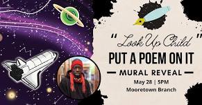 “Look Up Child” Put A Poem On It Mural Reveal at the Mooretown Branch