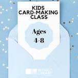 Kids Card-Making – Summer 2024