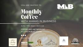 Mamas in Business - Monthly Coffee