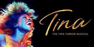 TINA! THE TINA TURNER MUSICAL - MATINEE