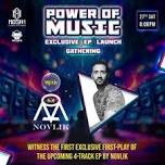 Power Of Music - Exclusive Launch w Novlik