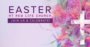 Easter at New Life Church