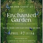 Spring Dinner & Auction 2024 - “The Enchanted Garden”