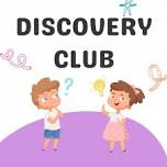 Discovery Club for Ages 5-7