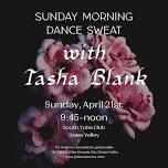 Sunday Morning Dance Sweat with Tasha Blank