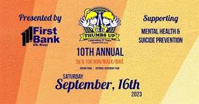 10th Annual Thumbs Up 5K & 10K Run/Walk/Bike for Mental Health