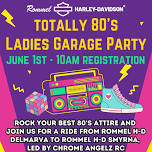 Totally 80's Ladies Garage Party & Ride