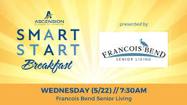 2024 Smart Start Breakfast (Q2) Sponsored by Francois Bend