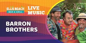 Barron Brothers @ Ellis Beach Bar & Grill