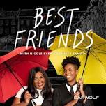 Best Friends with Nicole Byer and Sasheer Zamata