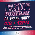 TPUSA Faith: PASTORS EVENT- Roundtable with Dr. Frank Turek