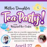 Mother Daughter Tea Party!