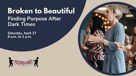 Broken to Beautiful: Women's Conference