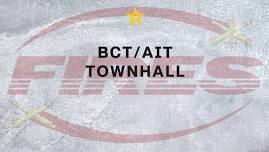 BCT & AIT Townhall