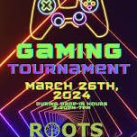 ROOTS Gaming Tournament