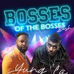 Bosses of the Bosses Bash