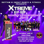 Xtreme Hip Hop Beginner's Step Workshop Part 2