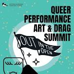 Queer Performing Arts and Drag Summit