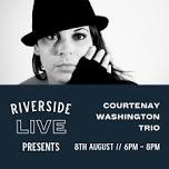 Riverside Live Music Nights: Courtenay Washington Trio — Riverside